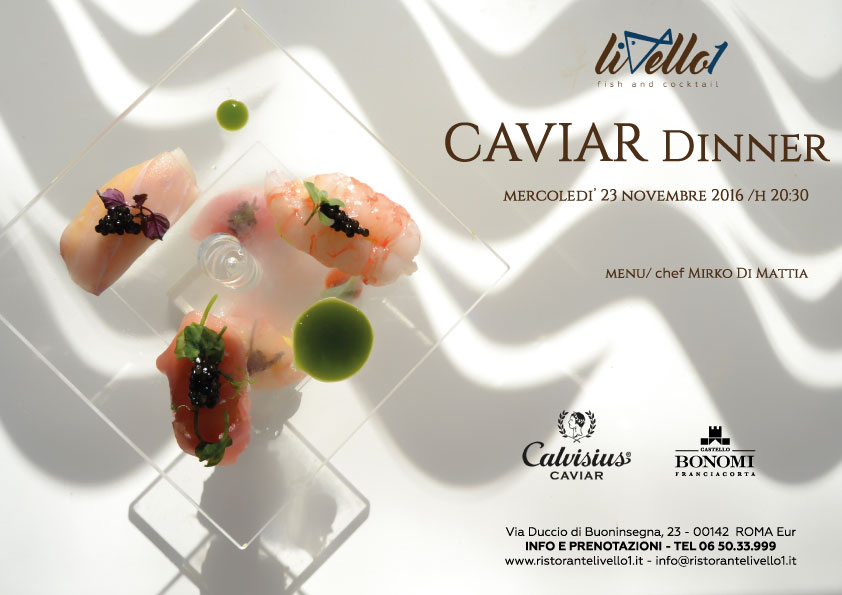 CAVIAR DINNER – Un nuovo  immancabile appuntamento con le degustazioni di Livello1
