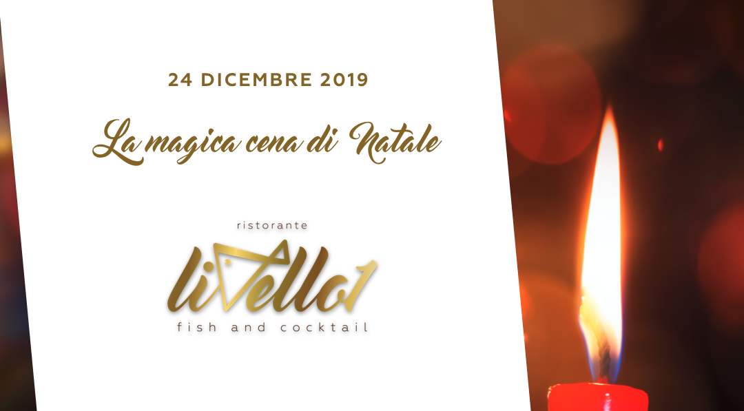 La magica  Vigilia di Natale al Livello1