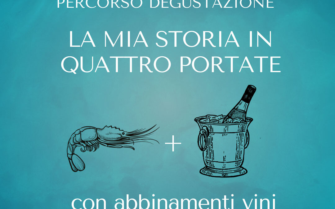 La mia storia in quattro portate  con abbinamento vini